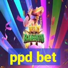 ppd bet